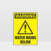 Custom Sign,Warning Water Mains Below Sign